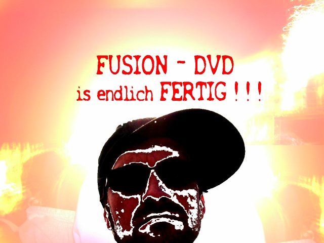 FUSION-DVD endlich FErtig !